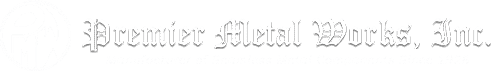 Premier Metal Works, Inc